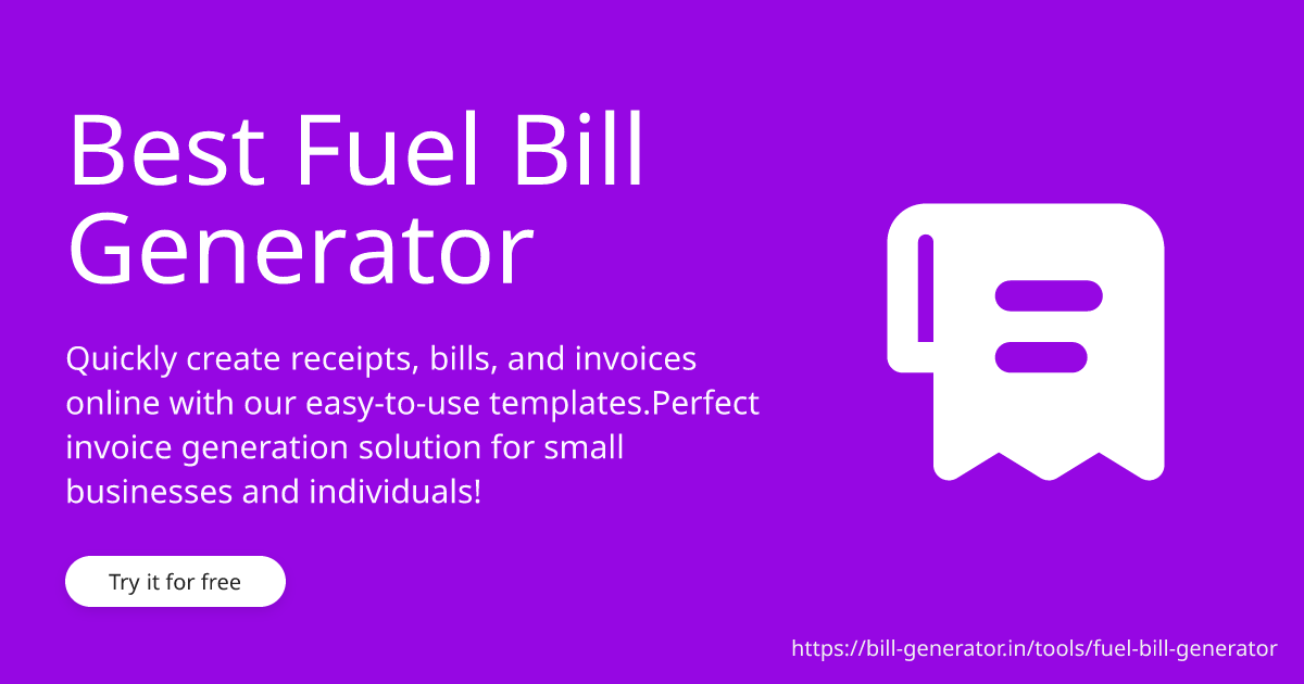 Best Fuel Bill Generator - Generate Fuel Bills Online